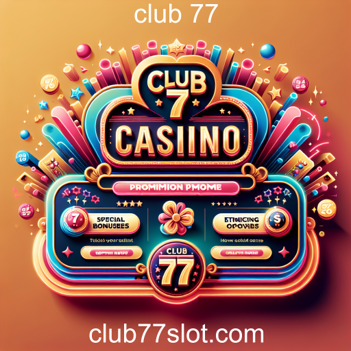 Descubra as Promoções Imperdíveis do Club 77