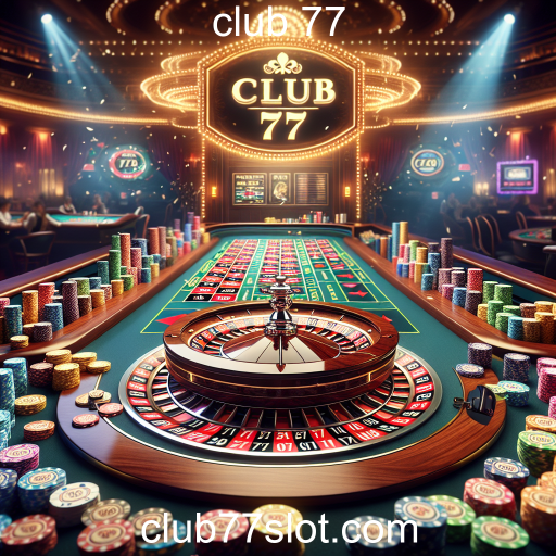 Descubra a Emoção da Roleta no Club 77
