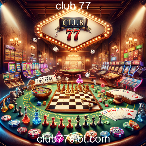 Explorando os Jogos de Mesa no Club 77: Diversão e Estratégia em Cada Jogada